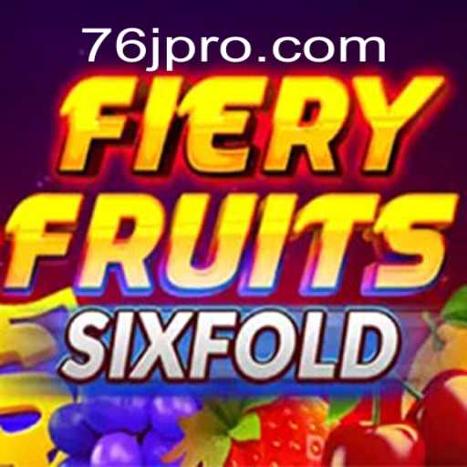 Explorando o Novo Jogo FieryFruitsSixFold: Uma Aventura Frutífera no 76J.com