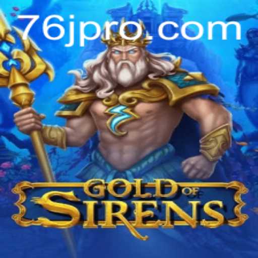Descubra o Fascinante Mundo de GoldofSirens: A Nova Aventura de 76J.com
